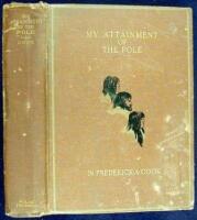My Attainment of the Pole: Being the Record of the Expedition that First Reached the Boreal Center, 1907-1909, with the Final Summary of the Polar Controversy