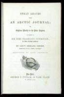 Stray Leaves From an Arctic Journal; or, Eighteen Months in the Polar Regions, in Search of Sir John Franklin's Expedition, in the Years 1850-51