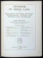Textbook of Aerial Laws and Regulations for Aerial Navigation, International, National and Municipal, Civil and Military