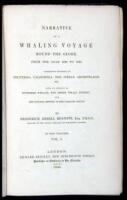 Narrative of a Whaling Voyage Round the Globe, from the Year 1833 to 1836. Comprising Sketches of Polynesia, California, the Indian Archipelago, etc. With an Account of Southern Whales, the Sperm Whale Fishery, and the Natural History of the Climates Visi