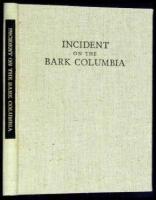 Incident on the Bark Columbia: Being Letters Received & Sent by Captain McCorkle and the Crew of his Whaler, 1860-1862