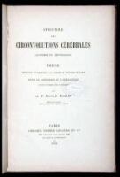 Structure des circonvolutions cérébrales (anatomie et physiologie). Thèse présentée et soutenue a la faculté de médecine de Paris pour le concours de l'agrégation