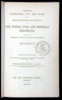 On the Minute Structure and Functions of the Spinal Cord and Medulla Oblongata, and on the Primary Cause and Rational Treatment of Epilepsy