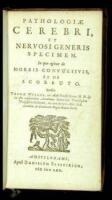 Pathologi&aelig; cerebri. Et nervosi generis specimen. In quo agitur de morbis convulsivis, et de scorbuto