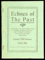 Echoes of the Past: [An Account of the First Emigrant Train to California, Fremont in the Conquest of California, the Discovery of Gold and Early Reminiscences]
