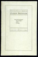 Biographical Sketch of James Bridger: Mountaineer, Trapper and Guide