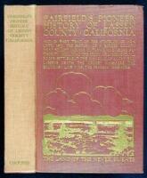Fairfield's Pioneer History of Lassen County, California, Containing Everything That Can Be Learned About It from the Beginning of the World to the Year of Our Lord 1870. The Chronicles of a Border County Settled Without Law, Harassed by Savages, and Infe