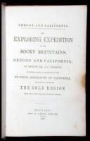 Oregon and California: The Exploring Expedition to the Rocky Mountains, Oregon and California...to which is added a Description of the Physical Geography of California, with recent notices of the Gold Region from the Latest and Most Authentic Sources