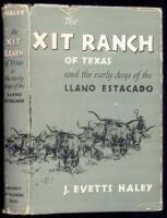 The XIT Ranch of Texas. And the Early Days of the Llano Estacado