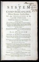 A System of Camp-Discipline , Military Honours, Garrison-Duty, and other Regulations for the Land Forces...included Kane's Discipline for a Battalion in Action...Kane's Campaigns of King William and the Duke of Marlborough