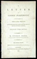 A Letter to George Washington, on the Subject of the Late Treaty concluded between Great-Britain and the United States of America...