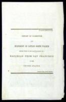 Report of Committee and Statement of Captain Joseph Walker Before Them on the Practicability of a Railroad from San Francisco to the United States
