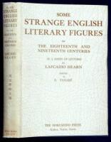 Some Strange English Literary Figures of the Eighteenth and Nineteenth Centuries In a Series of Lectures