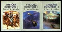 A História do Futuro I, II, III [Time Enough for Love]