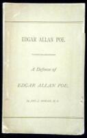 A Defense of Edgar Allan Poe. Life, Character and Dying Declarations of the Poet. An Official Account of his Death, by his Attending Physician