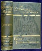 The Exploration of the World: Famous Travels and Travelers
