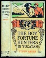 The Boy Fortune Hunters in Yucatan