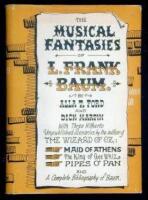 The Musical Fantasies of L. Frank Baum...with Three Unpublished Scenarios