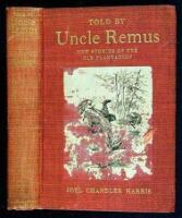 Told by Uncle Remus: New Stories of the Old Plantation