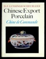 Chinese Export Porcelain: Chine de Commande