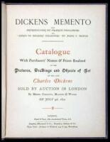 Dickens Memento: Catalogue With Purchasers' Names and Prices Realized of the Pictures, Drawings and Objects of Art of the late Charles Dickens...July 9th, 1870