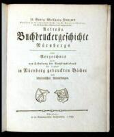 Aelteste Buchdruckergeschichte Nürnbergs oder Verzeichnis aller von der Erfindung der Buchdruckerkunst bis 1500 in Nürnberg gedruckten Bücher mit litterarischen Anmerkungen