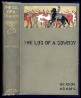 The Log of a Cowboy: A Narrative of the Old Trail Days