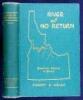 River of No Return (The Great Salmon River of Idaho): A Century of Central Idaho and Eastern Washington History and Development, Together with the Wars, Customs, Myths, and Legends of the Nez Perce Indians