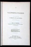 The California Pilgrim: A Series of Lectures