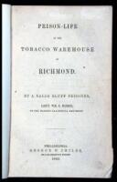 Prison-Life in the Tobacco Warehouse at Richmond. By a Ball's Bluff Prisoner