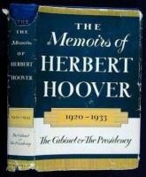 The Memoirs of Herbert Hoover: The Cabinet and the Presidency, 1920-1933