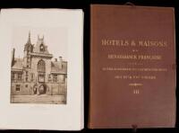 Hotels & Maisons de la Renaissance Francaise Recueil de Documents sur l'Architecture Privee des XV & XI Siecles