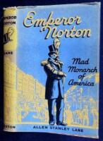 Emperor Norton: The Mad Monarch of America