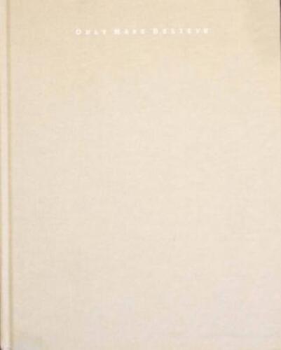 Only Make Believe. A Shooting Script: Introduction to a Work in Progress