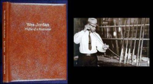 Wes Jordan: Profile of a Rodmaker