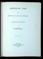 American Fish and How to Catch Them: A Hand-Book for Fishing