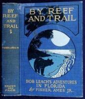 By Reef and Trail: Bob Leach's Adventures in Florida