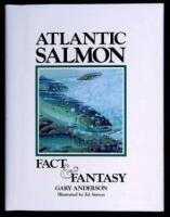 Atlantic Salmon: Fact & Fantasy
