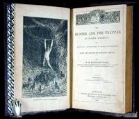 The Hunter and the Trapper in North America, or, Romantic Adventures in Field and Forest. From the French of Benedict Revoil