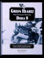 Green Hearts: First in Combat with the Dora 9. The men of III./JG 54 and JG 26 unite in defense of their homeland, 194-1945