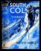 South Col: One Man's Adventure on the Ascent of Everest, 1953