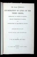 Sir Isaac Newton's Enumeration of Lines of the Third Order, Generation of Curves by Shadows, Organic Description of Curves, and Construction of Equations of Curves. Translated from the Latin, with Notes and Examples, by C.R.M. Talbot