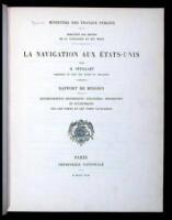 La Navigation Aux &Eacute;tats-Unis...Rapport de Mission; Renseignements Historiques, Financiers, Descriptifs et Statistiques sur les Ports et les Voies Navigables