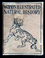 Wood's Illustrated Natural History...Arranged for Young Readers