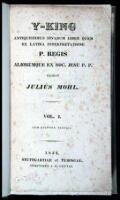 Y-King: Antiquissimus Sinarum Liber Quem Ex Latina Interpretatione P. Regis Alorumque ex Soc. Jesu P.P. Edidit Julius Mohl