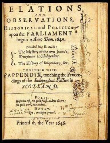 Relations and Observations, Historical and Politick, upon the Parliament, begun Anno Dom. 1640. Divided into II. Books: 1. The Mystery of the Two Junto's, Presbyterian and Independent. 2. The History of Independency, &c. Together with an Appendix, Touchin