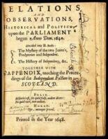 Relations and Observations, Historical and Politick, upon the Parliament, begun Anno Dom. 1640. Divided into II. Books: 1. The Mystery of the Two Junto's, Presbyterian and Independent. 2. The History of Independency, &c. Together with an Appendix, Touchin