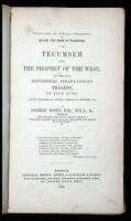 Tecumseh and the Prophet of the West, An Historical Israel-Indian Tragedy, in Five Acts. With Historical Notes; Original Letters, &c. [and] The Life and History of General Harrison, Late President of the United States, Inclusive to the Treaty of Washingto