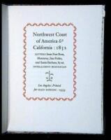 Northwest Coast of America & California: 1832, Letters from Fort Ross, Monterey, San Pedro, and Santa Barbara, by an Intelligent Bostonian
