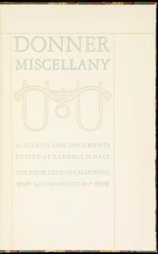 Donner Miscellany: 41 Diaries and Documents